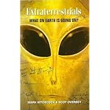 extraterrestrials what on earth is going on