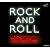ROCK AND ROLL