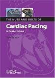 The Nuts and Bolts of Cardiac Pacing (Nuts and Bolts Series) (Nuts and Bolts Series)