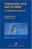 Turbulent Jets and Plumes: A Lagrangian Approach