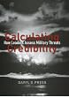 Calculating Credibility: How Leaders Assess Military Threats (Cornell Studies in Security Affairs)