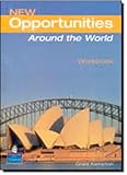 New opportunities around the world. Workbook