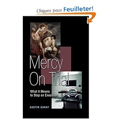 Mercy On Trial: What It Means To Stop An Execution