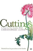 Cuttings: A Year in the Garden with Christopher Lloyd (Pimlico)