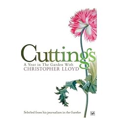Cuttings: A Year in the Garden with Christopher Lloyd (Pimlico)