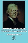 Jefferson And Madison - The Great Collaboration