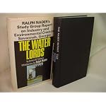 The water lords;: Ralph Nader's study group report on industry and environmental crisis in Savannah, Georgia, book cover