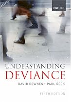 Understanding Deviance: A Guide to the Sociology of Crime and Rule-Breaking