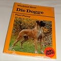 Die Dogge. Die Deutsche Dogge. Praktische Ratschl�ge f�r Haltung, Pflege und Erziehung