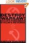 Destroy Warsaw!: Hitler's Punishment, Stalin's Revenge