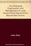 Changing Organisation and Management of Local Government