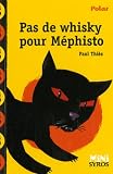 Revue Syros  / Pas de whisky pour Mephisto