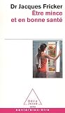 �tre mince et en bonne sant�