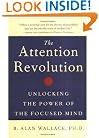 The Attention Revolution: Unlocking the Power of the Focused Mind