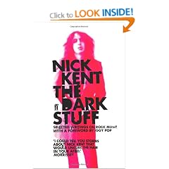 The Dark Stuff: Selected Writings on Rock Music 1972-1993