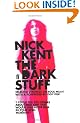 The Dark Stuff: Selected Writings on Rock Music 1972-1993