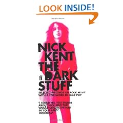 The Dark Stuff: Selected Writings on Rock Music 1972-1993