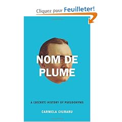 Nom de Plume: A (Secret) History of Pseudonyms