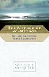 The Method of No-Method: The Chan Practice of Silent Illumination