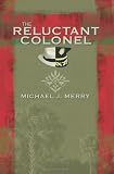 The Reluctant Colonel