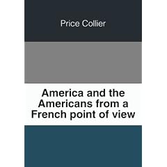 America and the Americans from a French point of view. 2