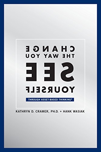 Change The Way You See Yourself (Asset-Based Thinking Book 2)