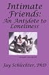 Intimate Friends: An Antidote to Loneliness