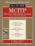 Mcitp SQL Server 2005 Database Developer All-in-one Exam Guide, Exams 70-431, 70-441 & 70-442