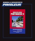 Portuguese (Brazilian) II, Comprehensive: Learn to Speak and Understand Brazilian Portuguese with Pimsleur Language Programs