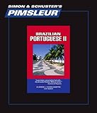 Portuguese (Brazilian) II , Comprehensive: Learn to Speak and Understand Brazilian Portuguese with Pimsleur Language Programs