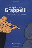 Stephane Grappelli: A Life in the Jazz Century