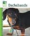   - Dachshunds (Animal Planet Pet Care Library)