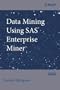 Data Mining Using SAS Enterprise Miner