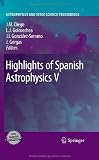 Highlights of Spanish Astrophysics V (Astrophysics and Space Science Proceedings) Highlights of Spanish Astrophysics V (Astrophysics and Space Science Proceedings)