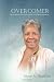 Overcomer: by the blood of the lamb and the word of my testimony