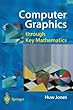 Computer Graphics through Key Mathematics