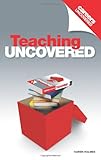Teaching uncovered