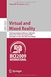 Virtual and Mixed Reality: Third International Conference, VMR 2009, Held as Part of HCI International 2009, San Diego, CA USA, July, 19-24, 2009, ... Applications, incl. Internet/Web, and HCI)