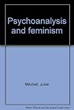 Psychoanalysis and feminism