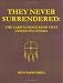 They Never Surrendered: The Lakota Sioux Band That Stayed In Canada by Ron Papandrea ISBN 1419671375