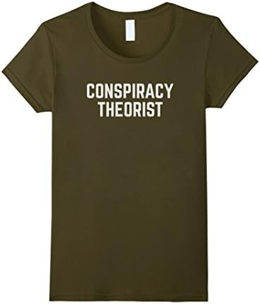Women's Conspiracy Theorist Shirt / Conspiracy Theory T-Shirts Medium Olive