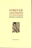 Forever Azathoth : and other horrors