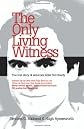 The Only Living Witness