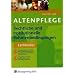 Rechtliche und institutionelle Rahmenbedingungen in der Altenpflege. Lehrbuch: Lernfelder 3.1 und 3.2