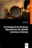 Kontextbasierte Ranking-Algorithmen für Mobile Commerce Dienste