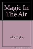 Magic in the air