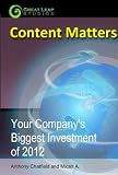 Content Matters: Your Company's Biggest Investment of 2012 and Beyond