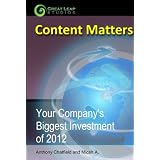 Content Matters: Your Company's Biggest Investment of 2012