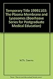 Cell biological aspects of disease : the plasma membrane and lysosomes