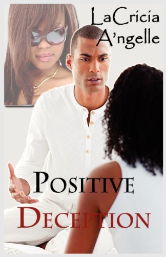 Positive Deception, by Lacricia Angelle
